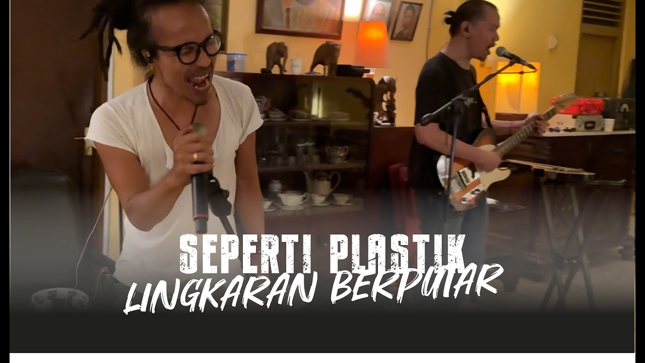 SEPERTI PLASTIK- LINGKARAN BERPUTAR (Live at GREEN ISLAND MUSIC)