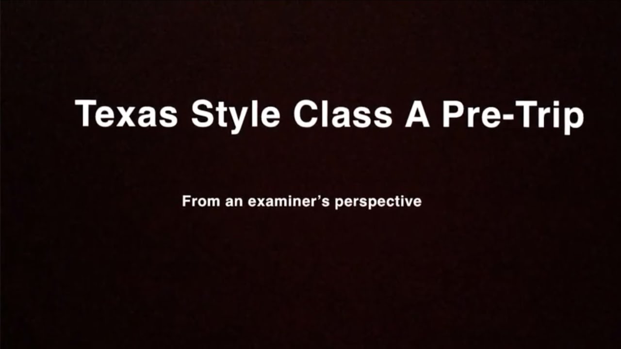 Texas Style Class A Pre-Trip