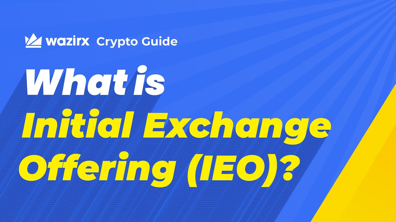 What is Initial Exchange Offering? | WazirX Crypto Guide |