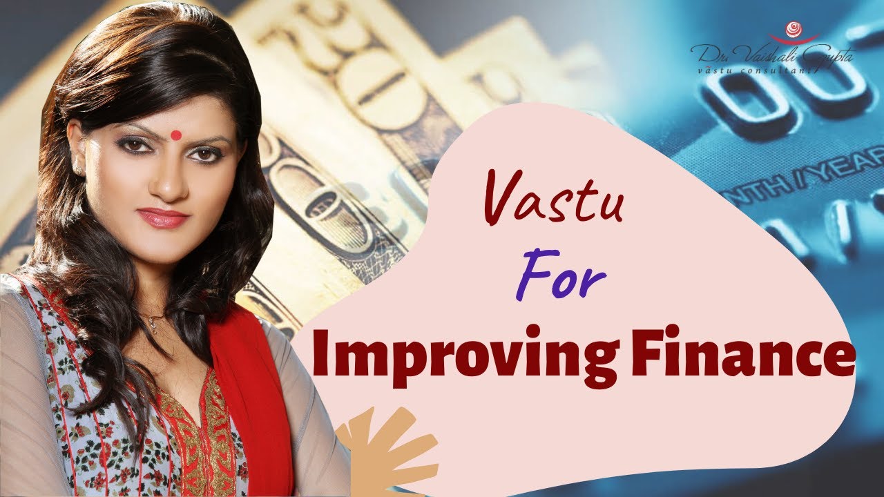 Vastu For Improving Finance | Vastu tips By Dr.Vaishali Gupta |