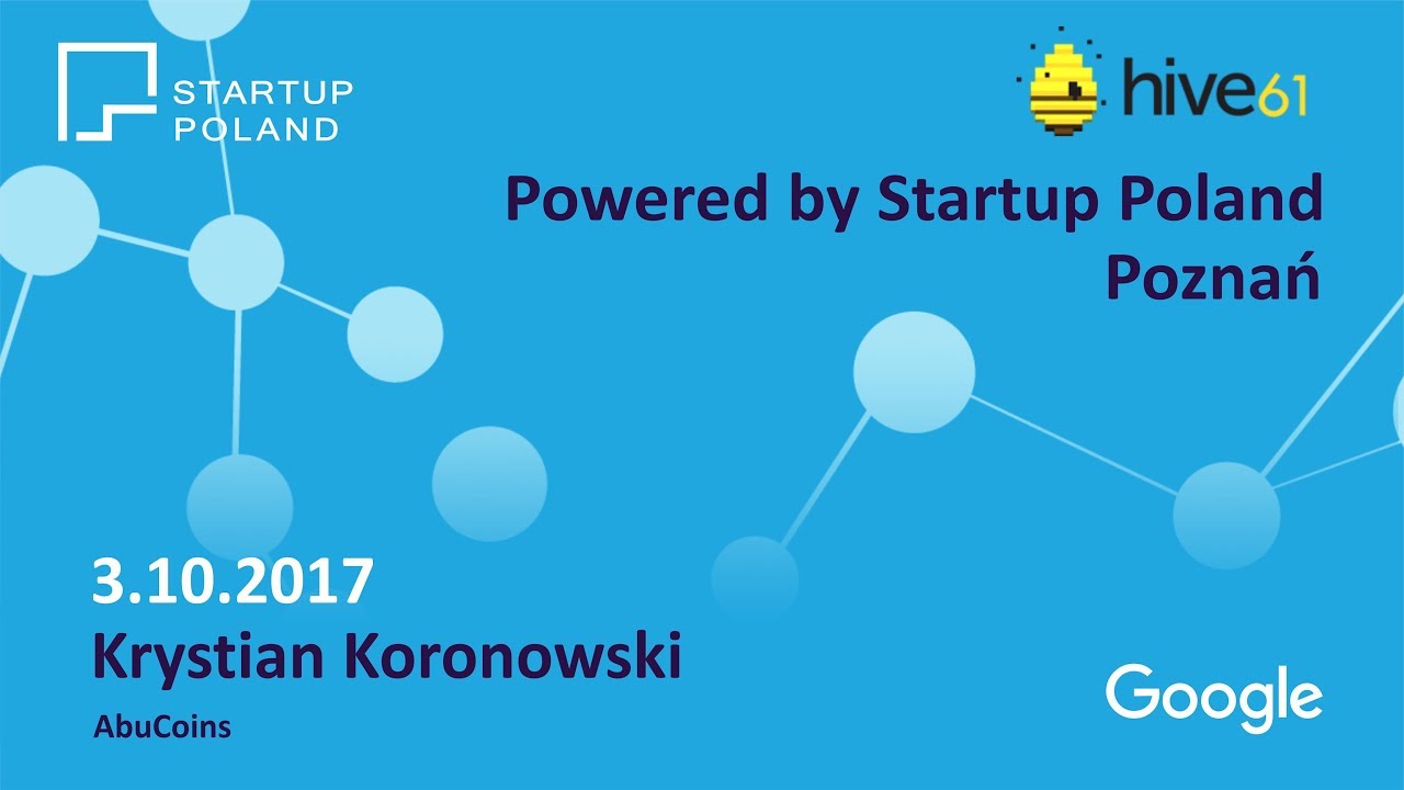 Hive61 powered by Startup Poland 03.10.2017 Krystian Koronowski