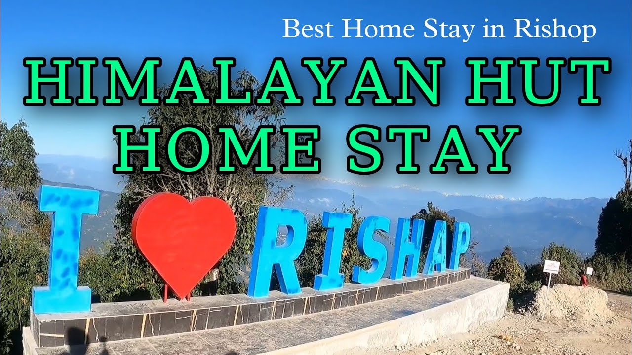 Himalayan Hut Homestay, Rishap | Best Hotel & Homestay in Rishop | Deluxe and Super Deluxe Room