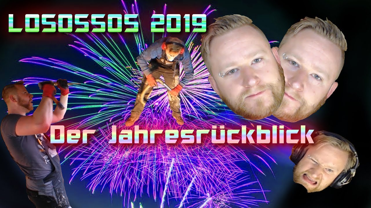 LOSOSSOS ╠ 2019 ╣💥╠ Der Jahresr&uuml;ckblick ╣💥