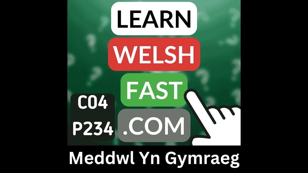 c04p234 (s04e234) - Meddwl Yn Gymraeg (Thinking In Welsh)