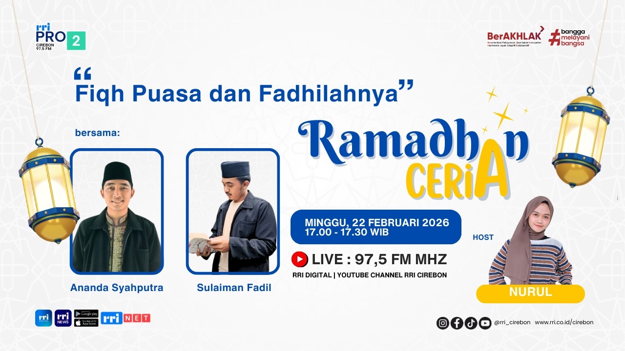 🔴 Fiqh Puasa dan Fadhilahnya || RAMADHAN CERIA Pro2 RRI Cirebon