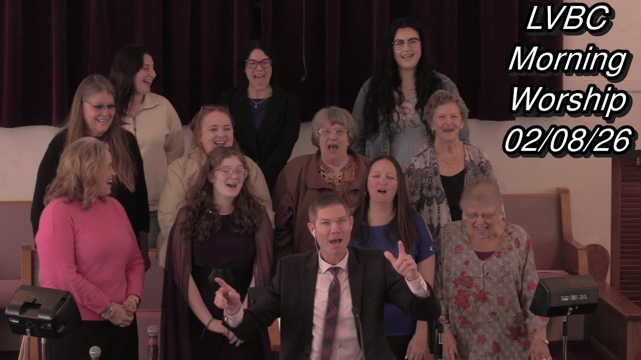 LVBC Morning Service 02/08/26