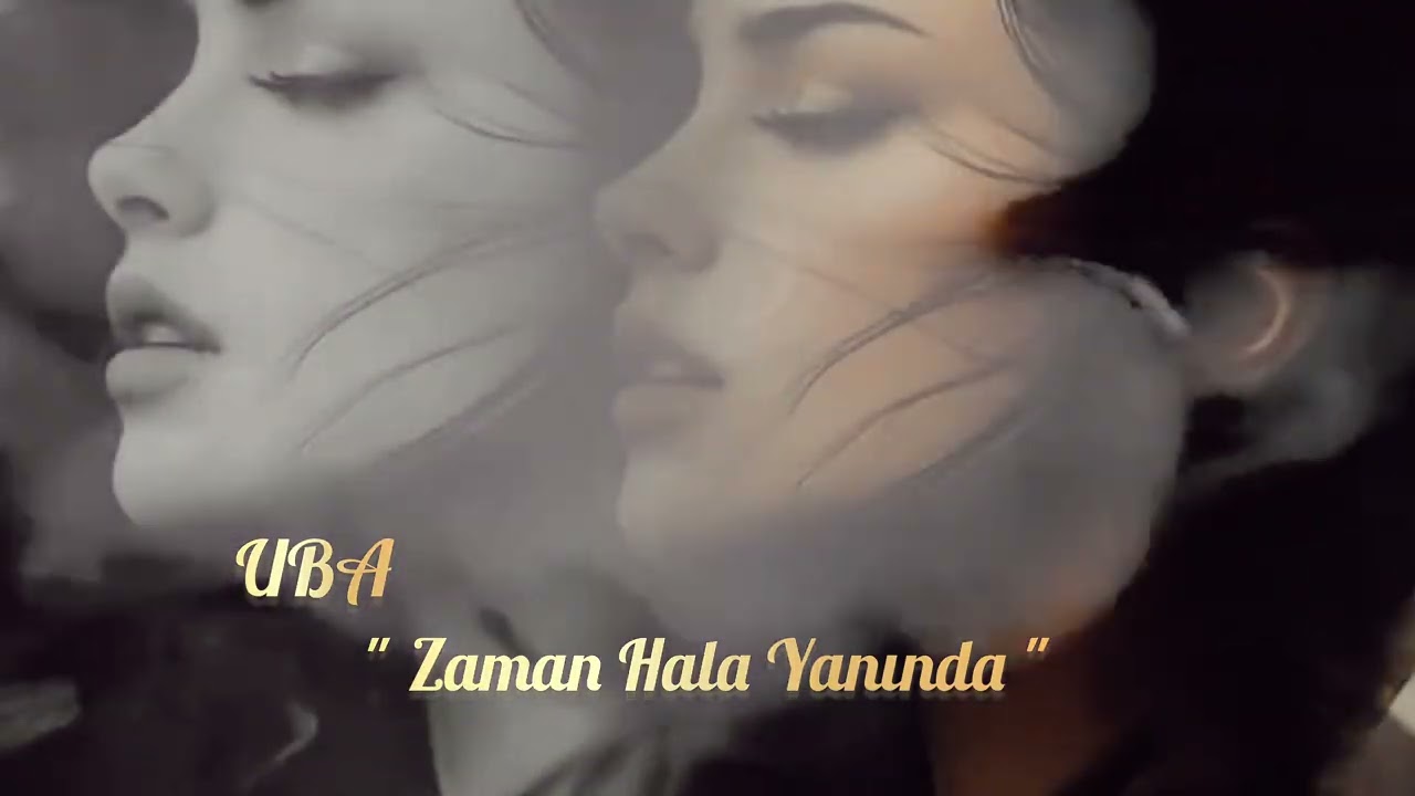 UBA- ZAMAN HALA YANINDA 