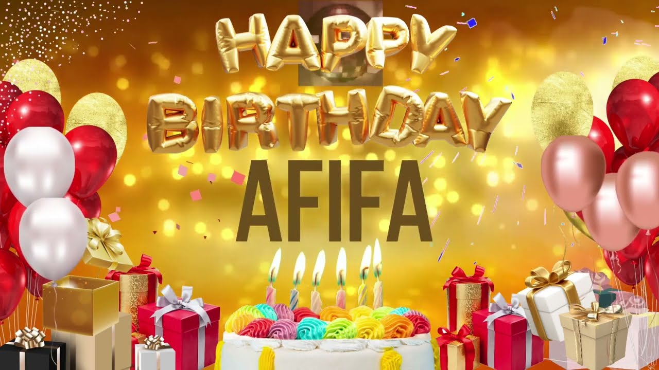 AFiFA - Happy Birthday Afifa