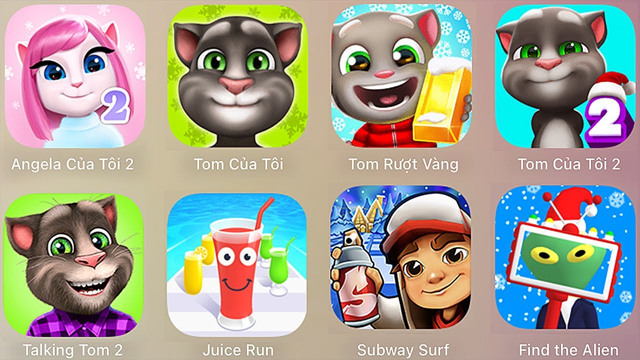 Angela2,Juice Run,Talking Tom 2,Subway Surf,Find the Alien,Tom Gold Run,