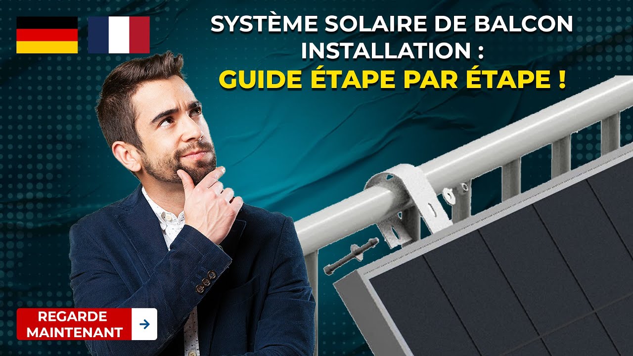 Guide &eacute;tape par &eacute;tape pour installer votre propre centrale solaire sur votre balcon