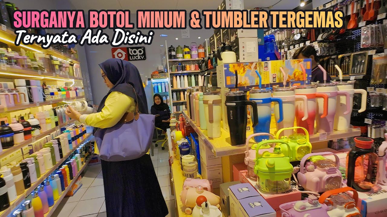 REKOMENDASI BELANJA BOTOL MINUM DAN TUMBLER LUCU-LUCU DI TOKO TOP LUCKY ASEMKA