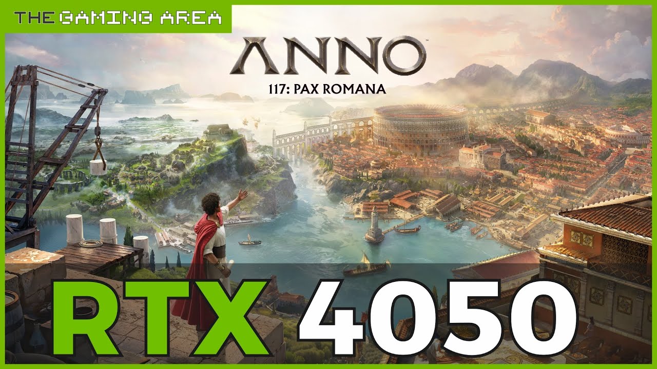 Anno 117 Pax Romana (DLSS Benchmark) On RTX 4050