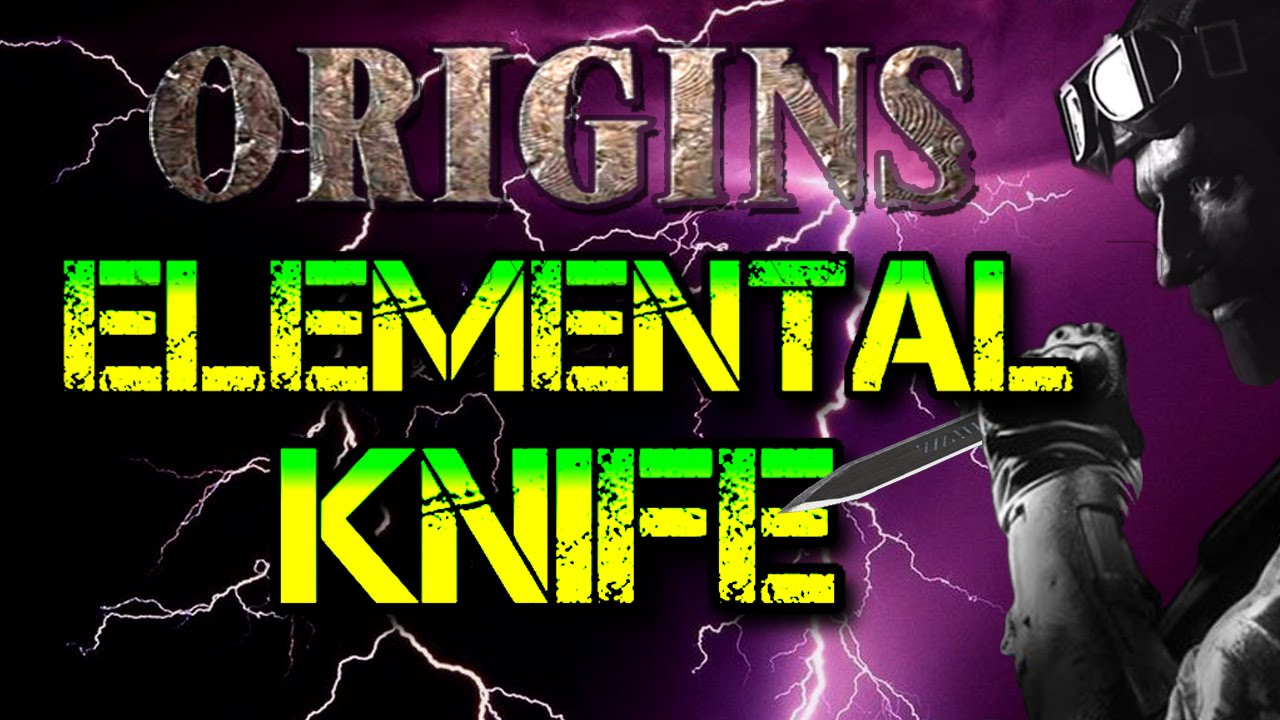 Elemental Knife Origins — Как получить Elemental Knife в глюке Origins «Black Ops 2»