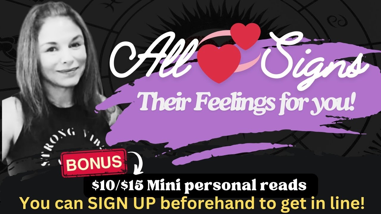 All 💖 SIGNS~⭐️😍 THEIR FEELINGS FOR YOU RIGHT NOW! ! #ALLSIGNSTAROT