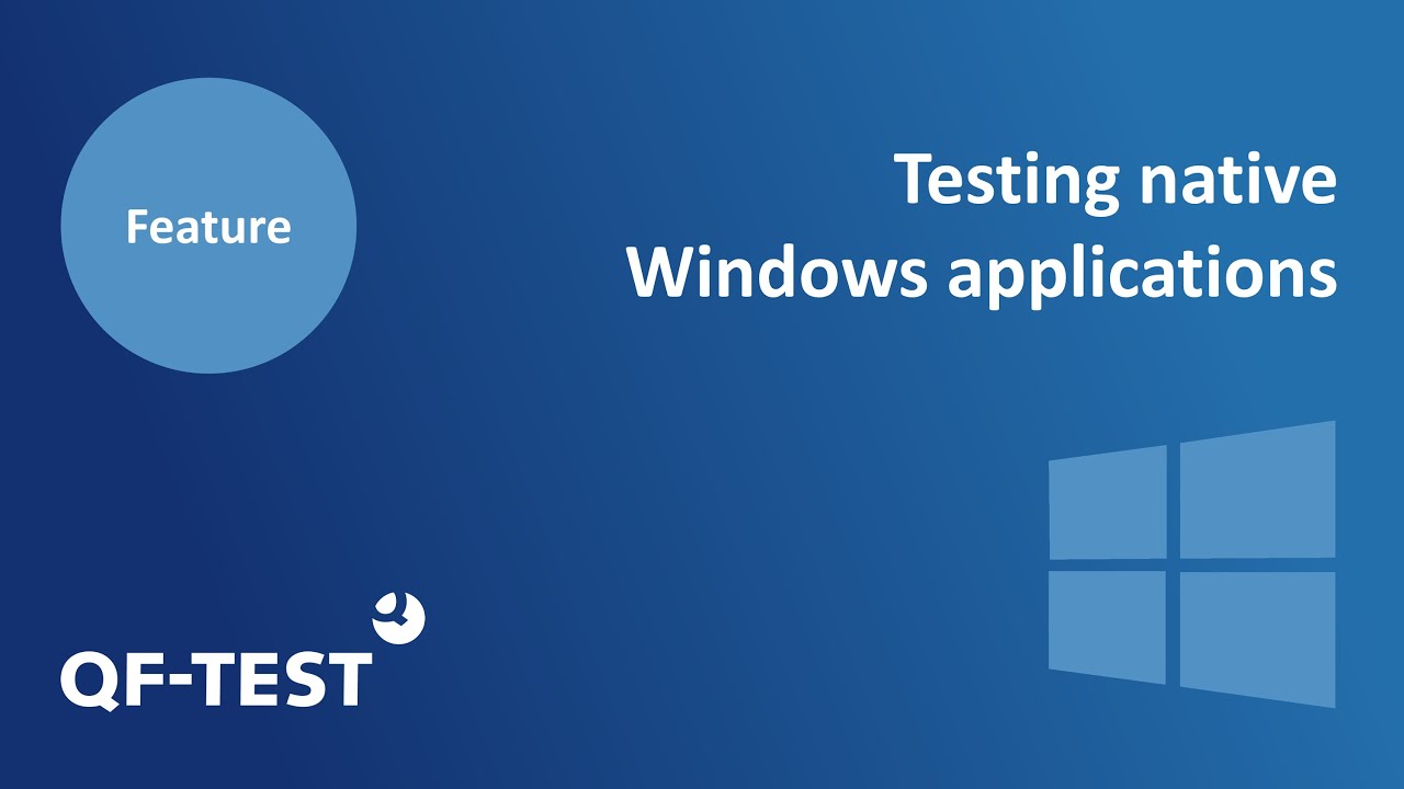 Testing native Windows applications with QF-Test | GUI Test Tool for Java, Web, Android and Windows