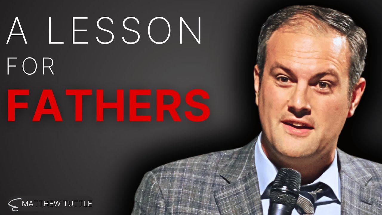 A Lesson From THE Father - Matthew Tuttle