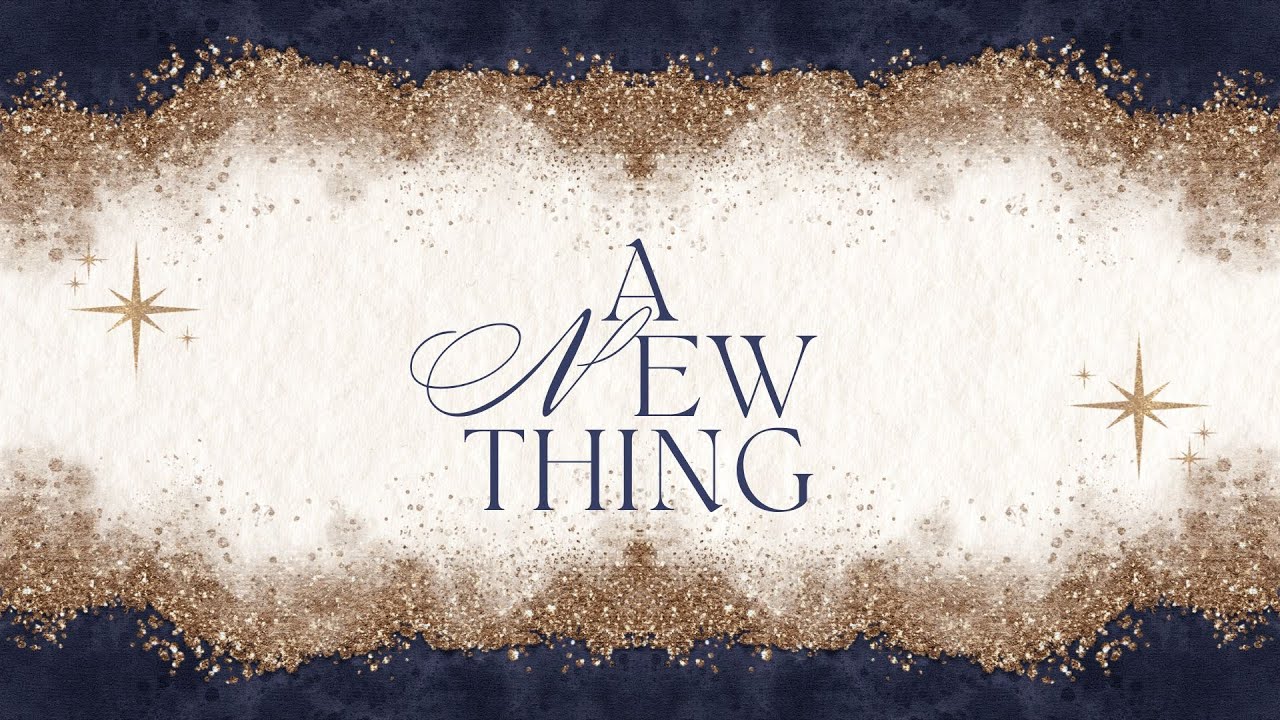 A New Thing | Pastor Kyle Turner