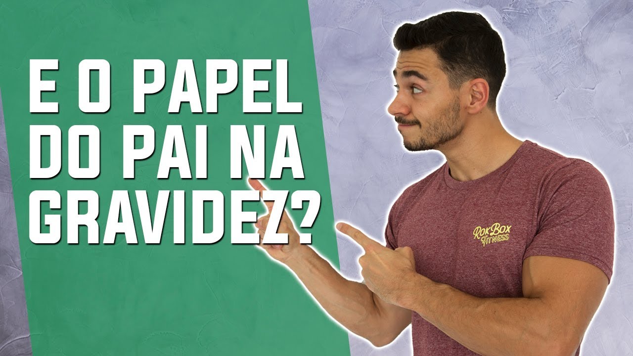 PAPEL DO PAI DURANTE A GESTA&Ccedil;&Atilde;O