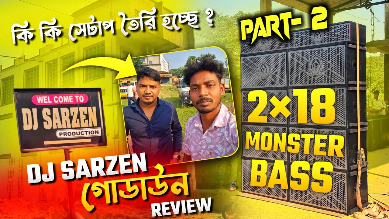 Dj Sarzen Production house Full Video || Monstar Bass Testing 