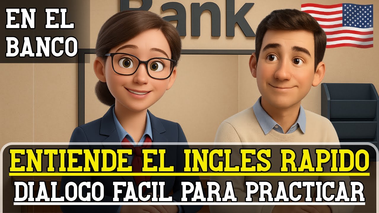 Escucha este Dialogo y entiende el inglés fácil y rápido 🚀| En el banco (A1-A2)