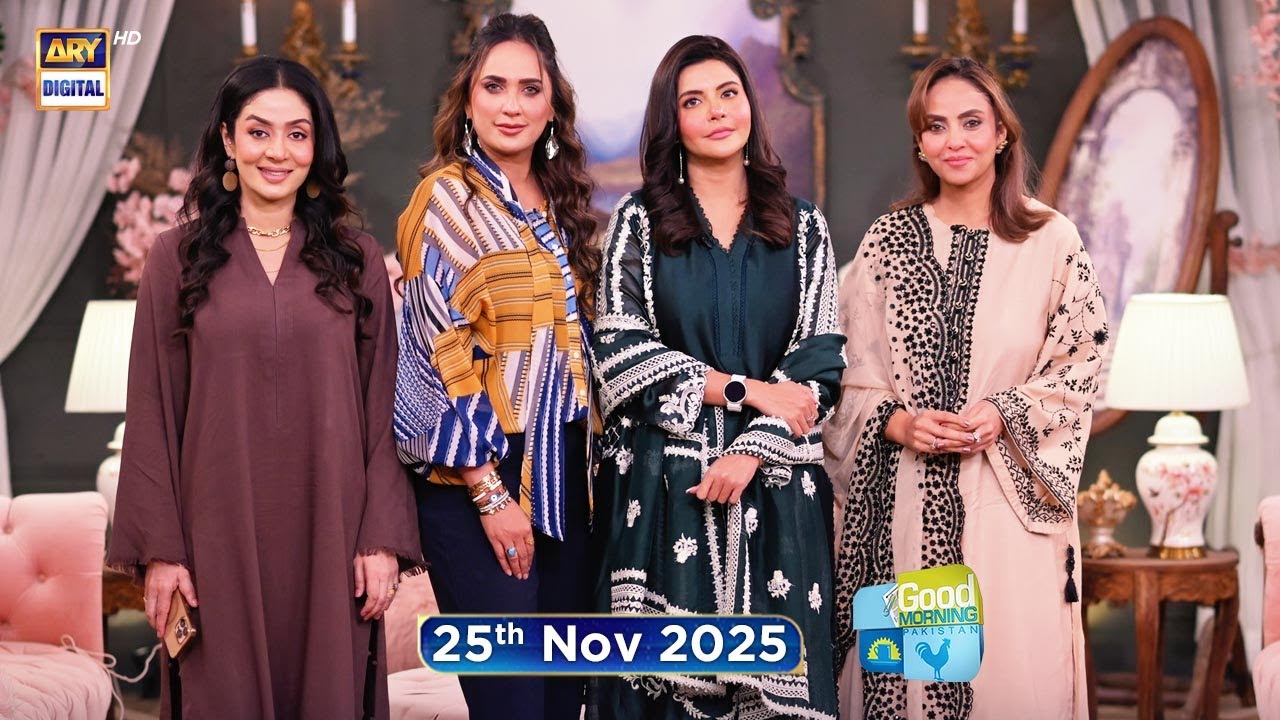 Good Morning Pakistan | Saima Qureshi | Nadia Khan | Rabab Masood | 25 November 2025 | ARY Digital