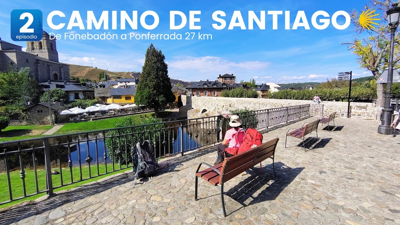 Camino de Santiago Día 2: De Foncebadón a Ponferrada 27k