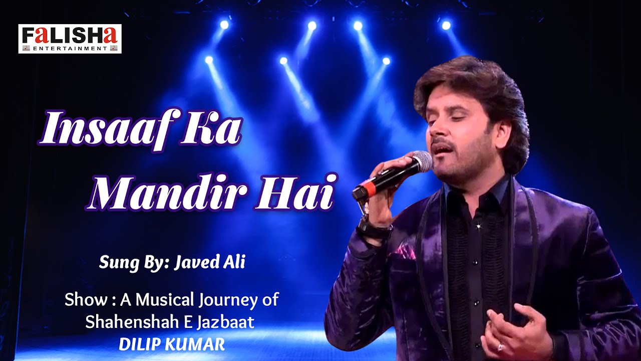 Insaaf Ka Mandir Hai Yeh By Javed Ali