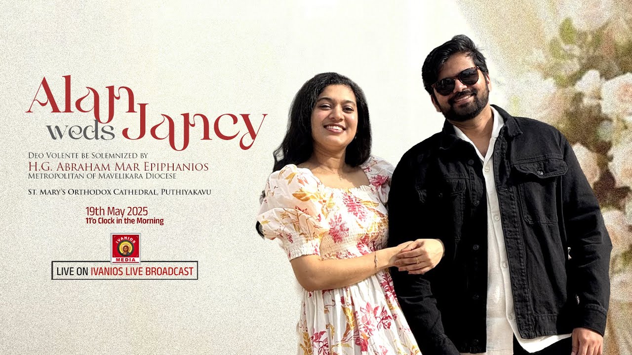 Alan & Jancy - WEDDING CEREMONY | H.G. Abraham Mar Eppiphanios Metropolitan | LIVE.