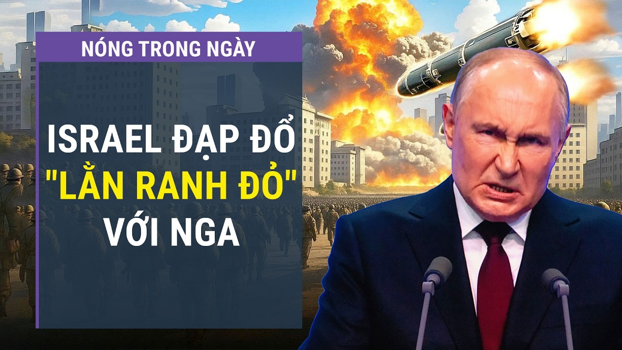 Israel tấn công cơ sở của Nga, Mỹ 