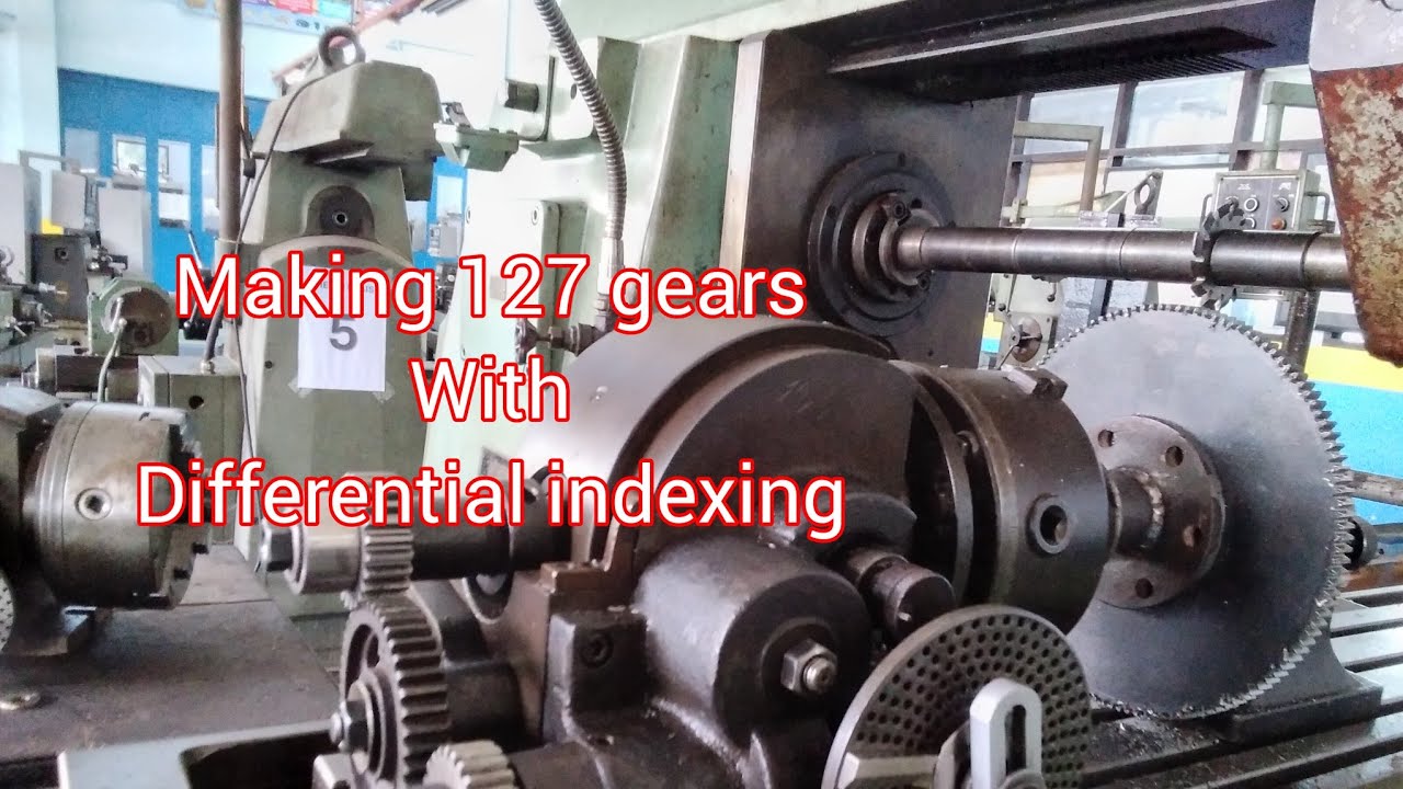 Making of 127 gears with differential indexing