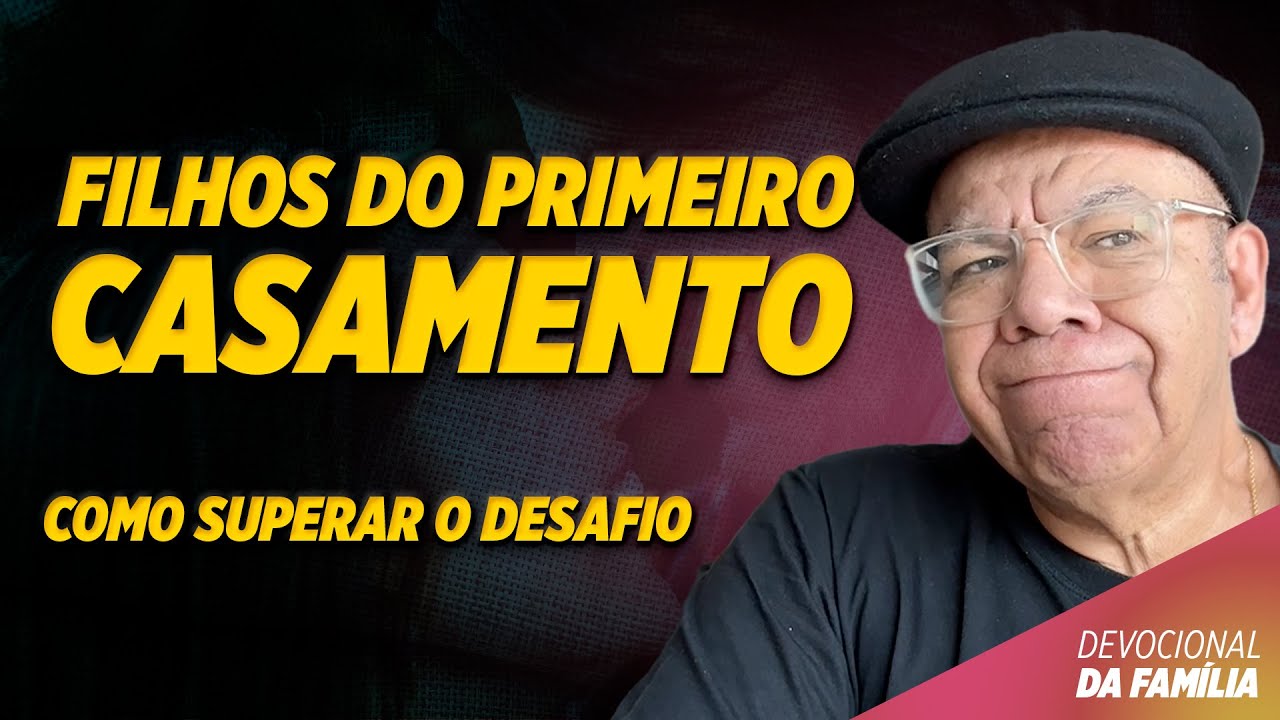 Como Lidar com Filhos do Primeiro Casamento