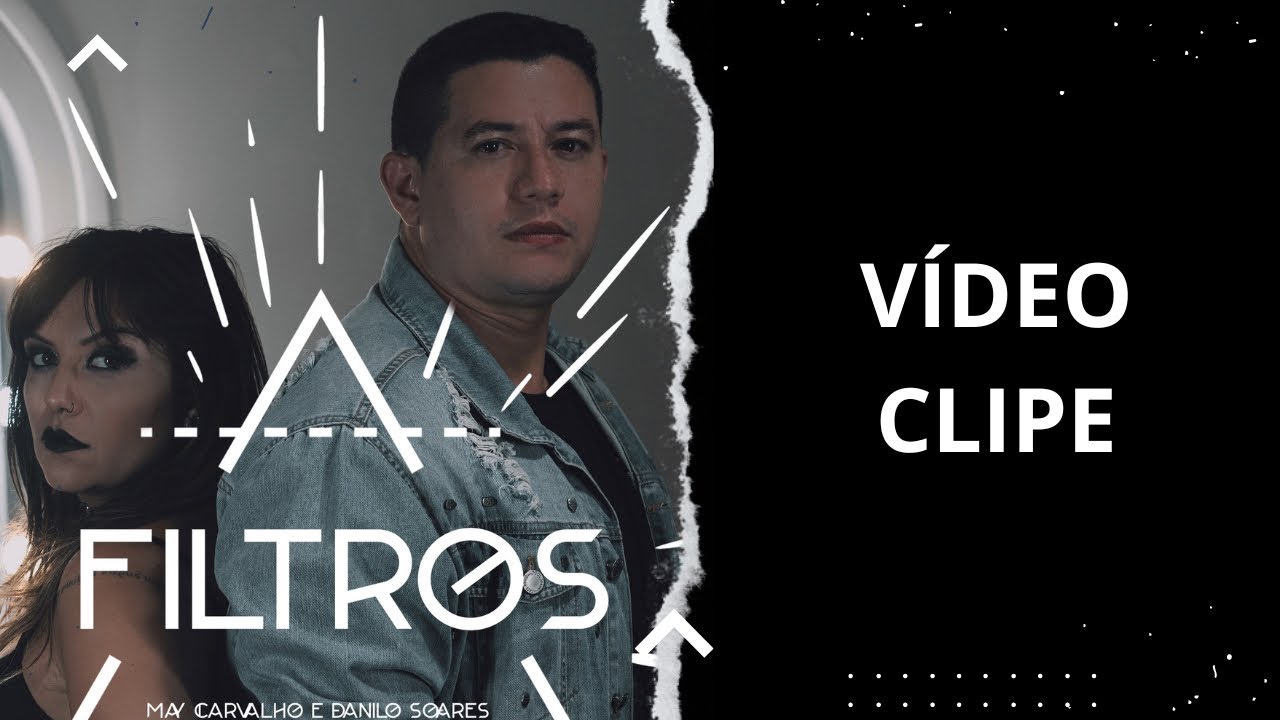 FILTROS l May Carvalho e Danilo Soares Feat. Victor de Souza