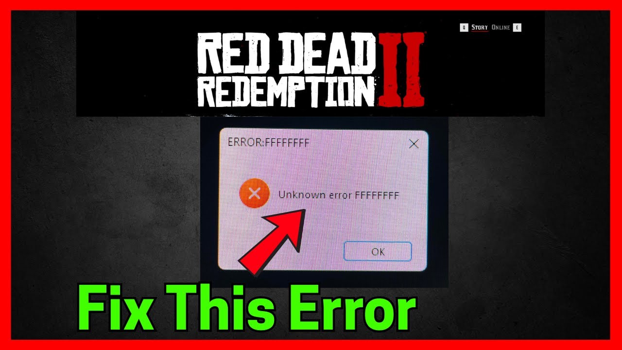 RDR2: Unknown error FFFFFFFF (Quick fix)