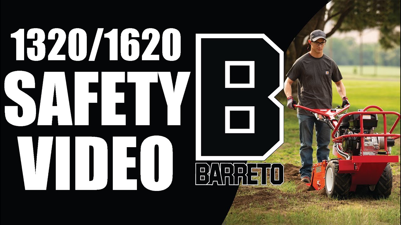 1320-1620 Full-Sized Tiller Safety Information || Barreto Manufacturing, Inc.