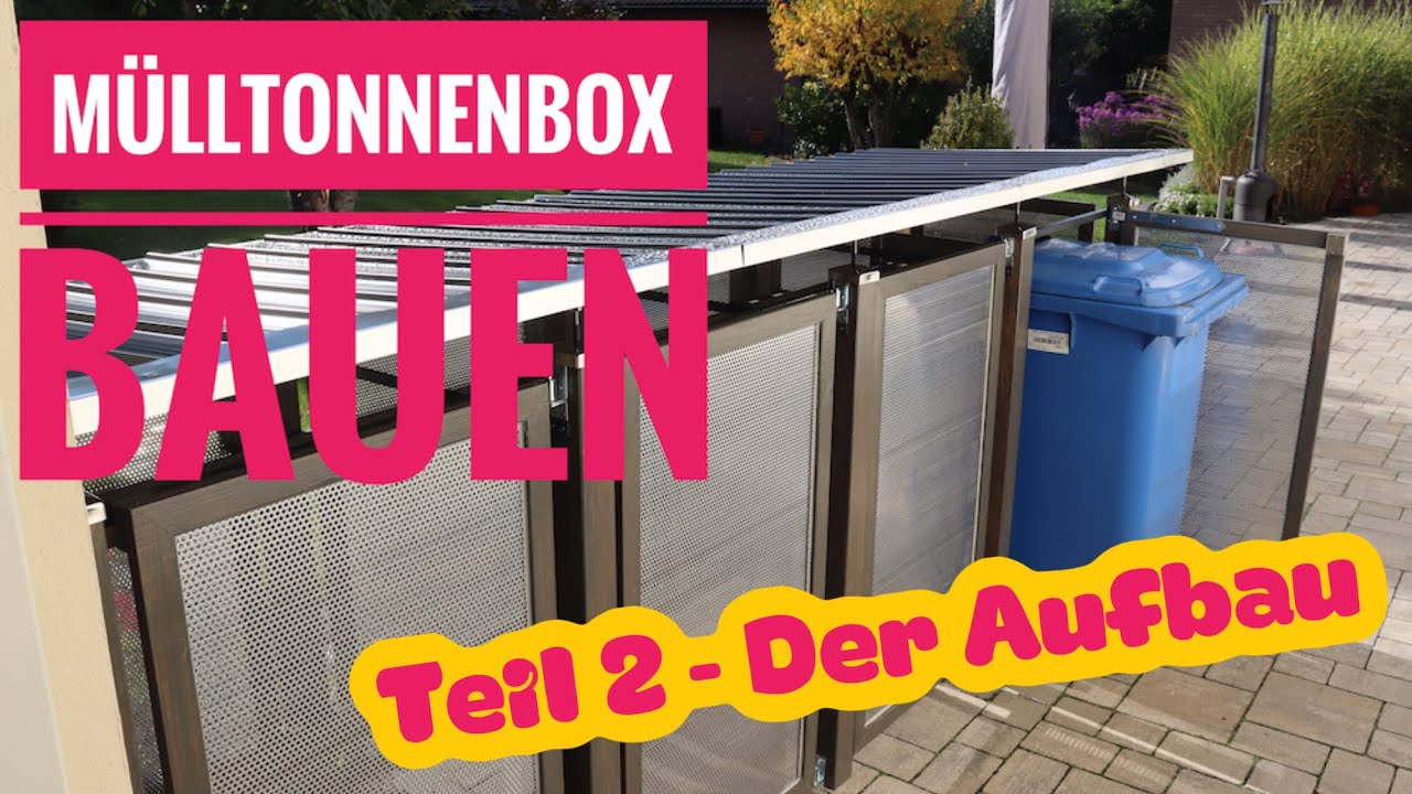 Mülltonnenbox - DAS Mega Projekt 2020 - Teil 2
