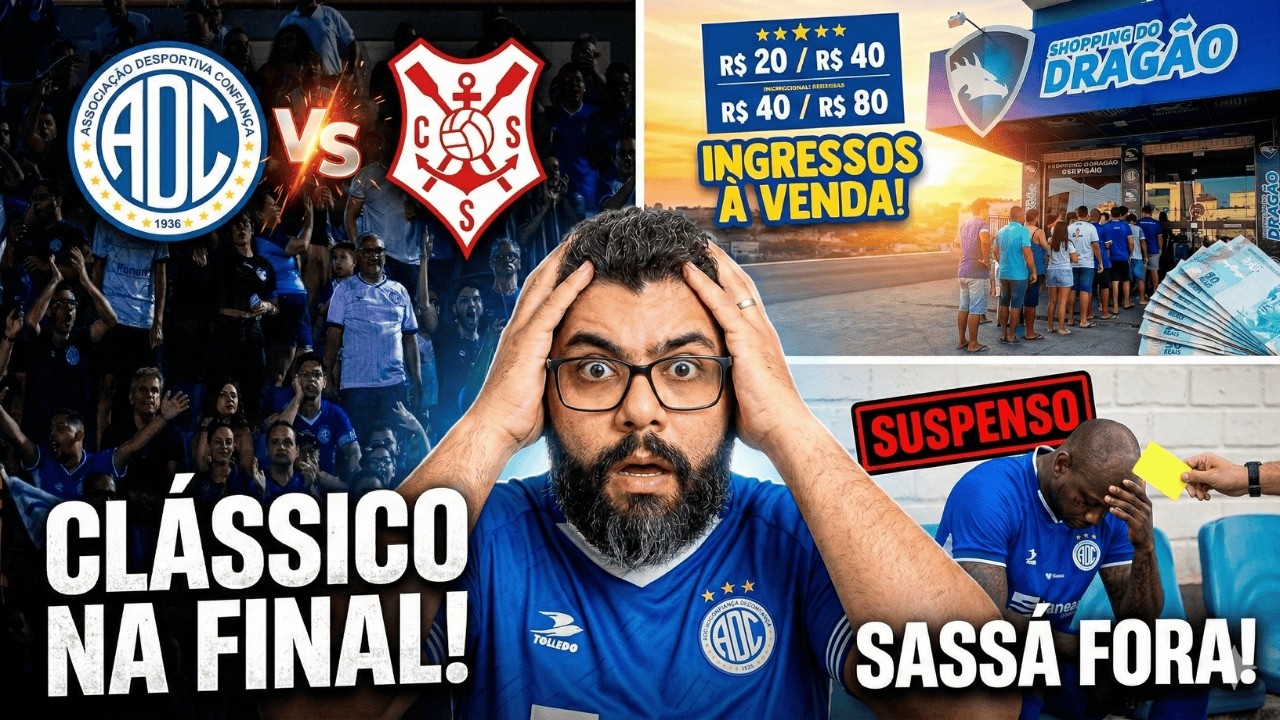 CONFIANÇA x SERGIPE: TUDO SOBRE A FINAL DO SERGIPANO 2026! DATAS E INGRESSOS