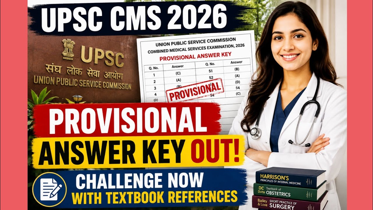 UPSC CMS 2026 | Provisional Answer Key out!! | Challenge now with textbook references