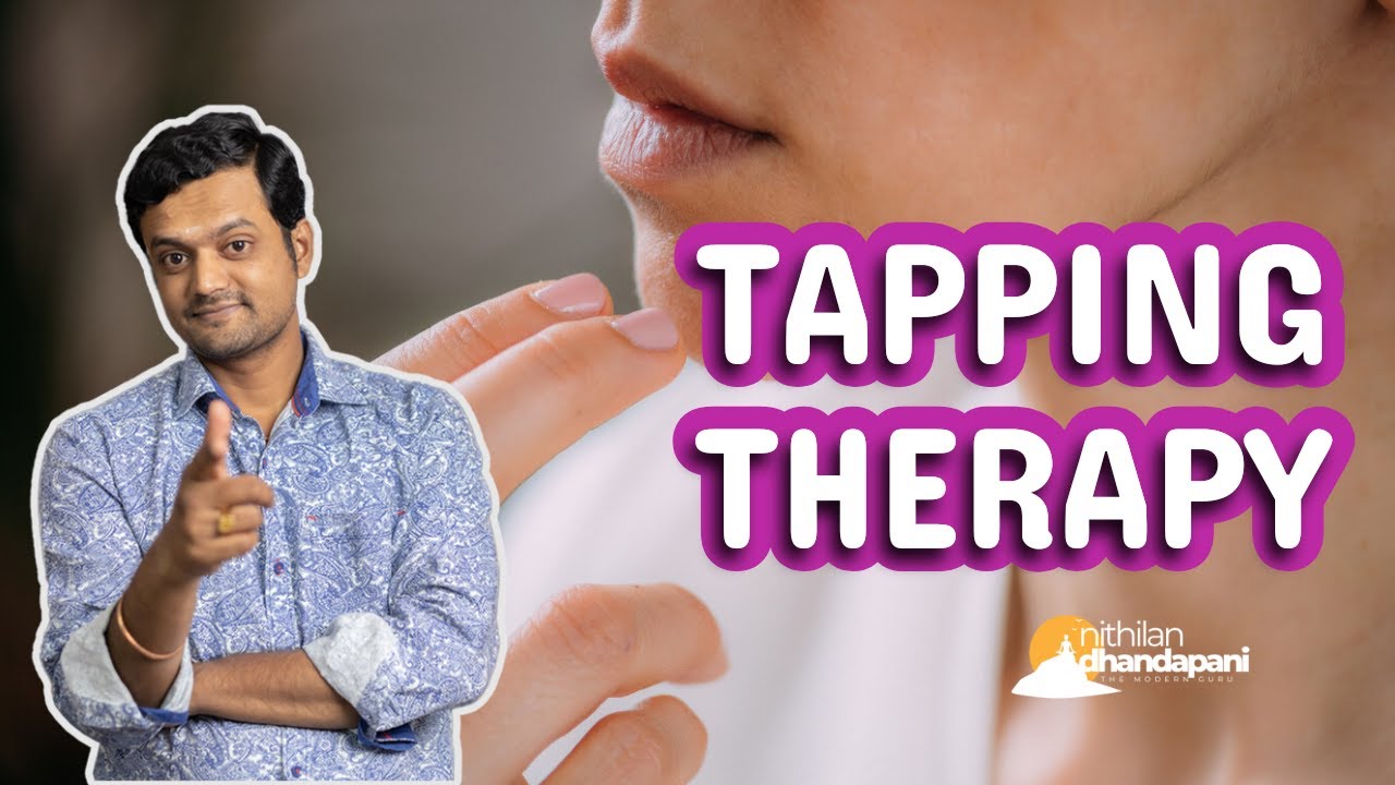 நாமே செய்துகொள்ளும் எளிய தட்டு சிகிச்சை முறை | Emotional Freedom Technique (EFT) | நட்