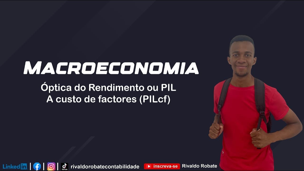 ÓPTICA DO RENDIMENTO OU PIL – A CUSTO DE FACTORES (PILcf)