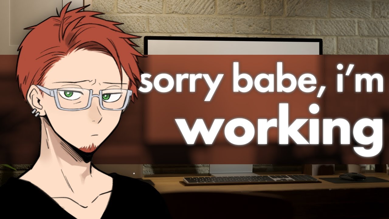 [M4F] [Part 1] Distracting Your Scriptwriter Boyfriend Until He Gives You Attention 👋 [ASMR]