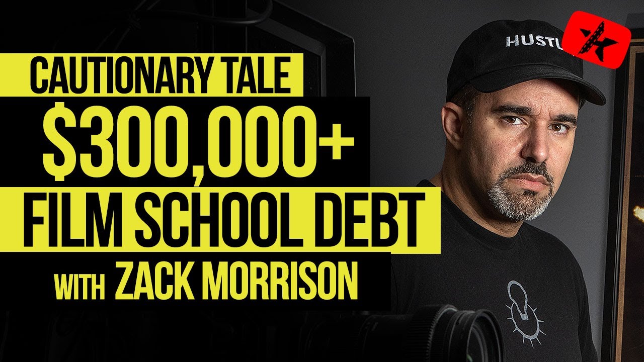 Cautionary Tale: $300,000+ in Debt for Film School with Zack Morrison // Indie Film Hustle Talks
