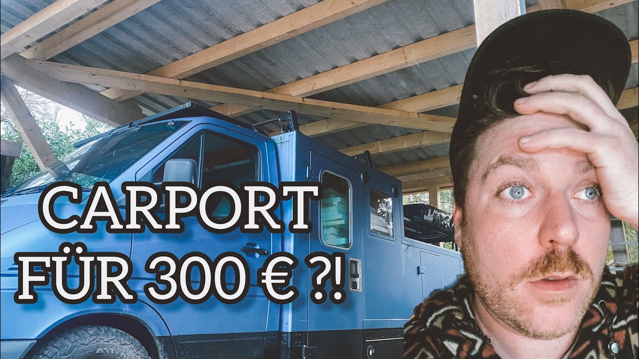 Wie man ein CARPORT baut! / es mehrfach probiert…