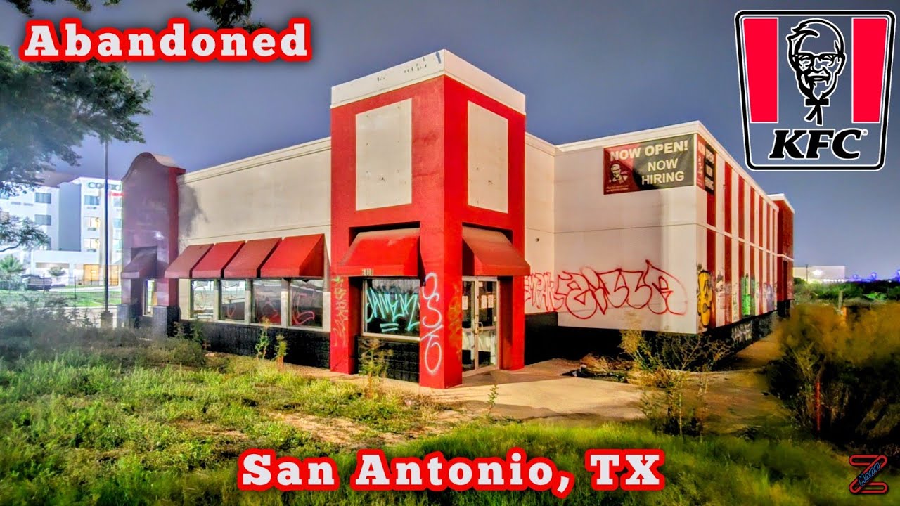 Abandoned: KFC - San Antonio, TX