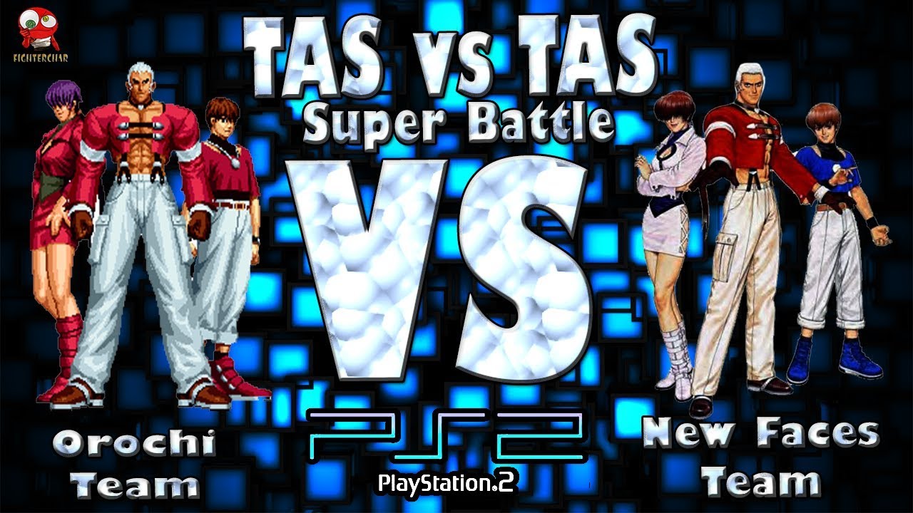[TAS+VS] Orochi Team VS New Faces Team [KOF2002UM]