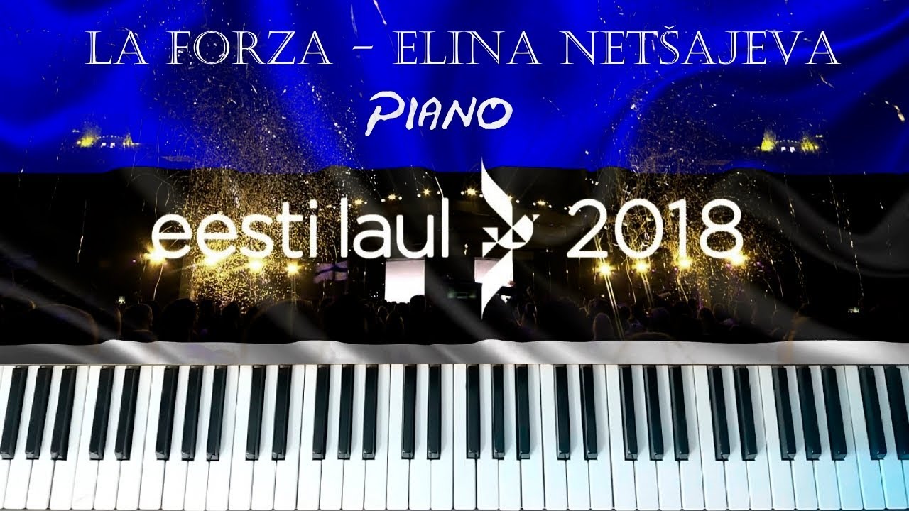 Elina Nechayeva - La Forza ( Estonia Eurovision 2018 ) - Piano Cover