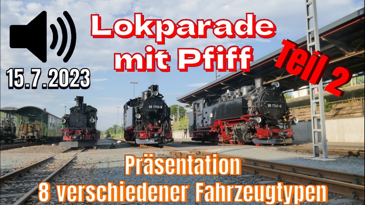 Lokparade mit PFIFF | Präsentation 8 verschiedener Fahrzeugtypen | TEIL 2 | 15.7.2023
