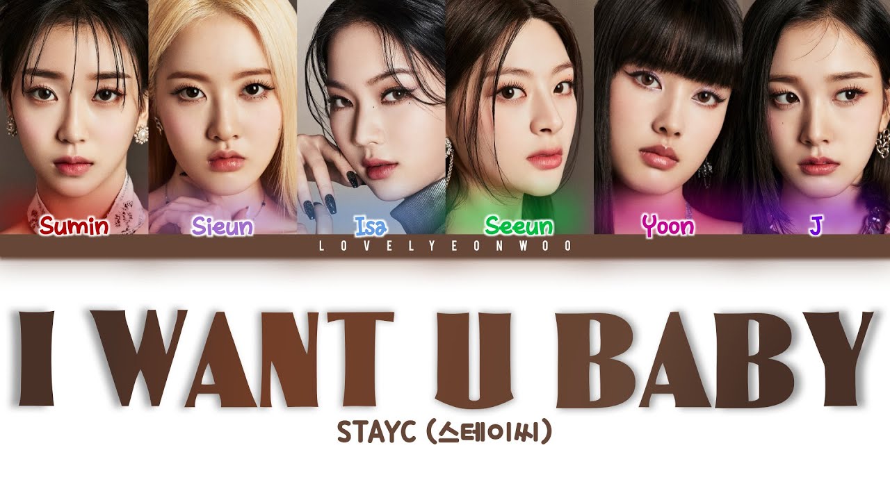STAYC (스테이씨) – I WANT U BABY Lyrics (Color Coded Han/Rom/Eng)