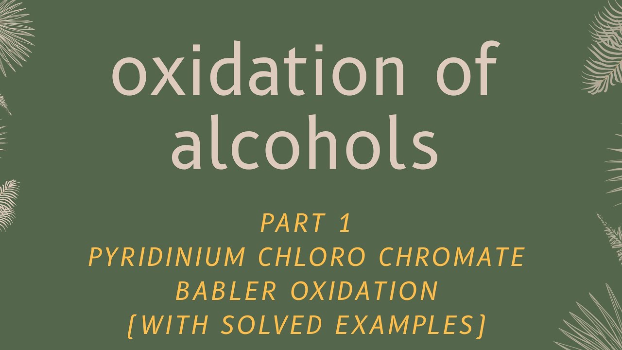 PCC oxidation and Babler oxidation explained with examples