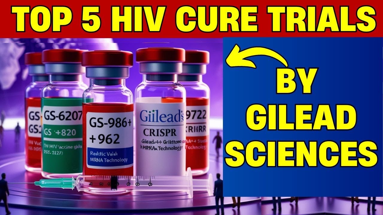 Top 5 HIV Cure Trials by Gilead Sciences