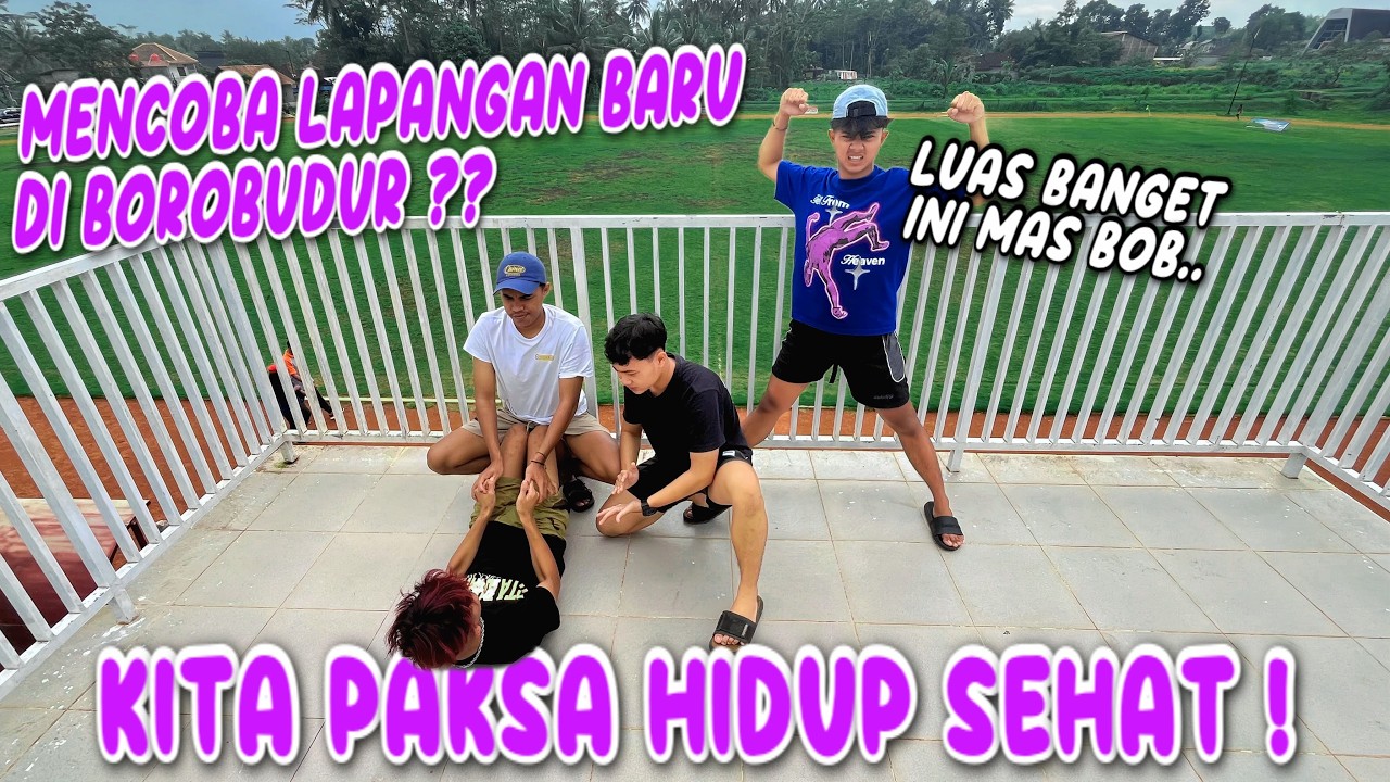 MENCOBA LAPANGAN BARU YANG ADA DI BOROBUDUR DEMI HIDUP SEHAT ! Tapi Gara-Gara Ulah Kaka Jadi Gini..